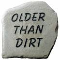 older_than_dirt